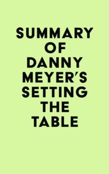 Summary of Danny Meyer's Setting the Table