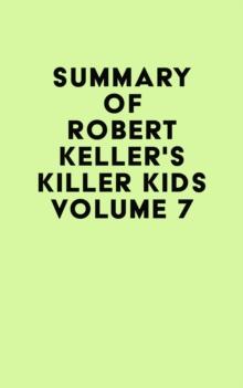 Summary of Robert Keller's Killer Kids Volume 7