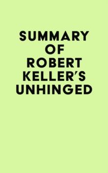 Summary of Robert Keller's Unhinged