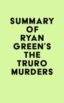 Summary of Ryan Green's The Truro Murders