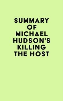 Summary of Michael Hudson's Killing the Host