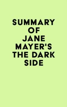 Summary of Jane Mayer's The Dark Side