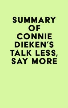 Summary of Connie Dieken's Talk Less, Say More