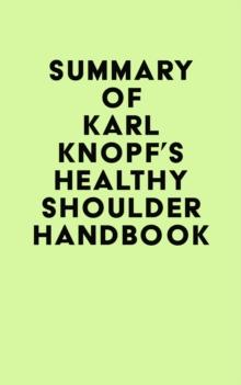 Summary of Karl Knopf's Healthy Shoulder Handbook