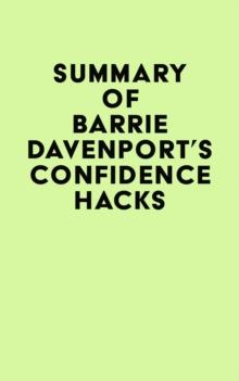 Summary of Barrie Davenport's Confidence Hacks