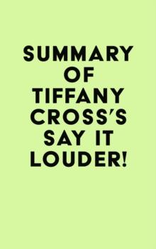 Summary of Tiffany Cross's Say It Louder!