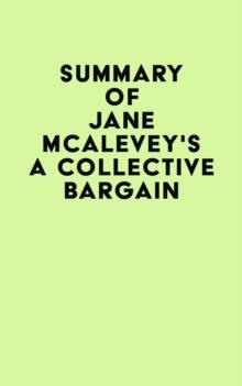 Summary of Jane McAlevey's A Collective Bargain