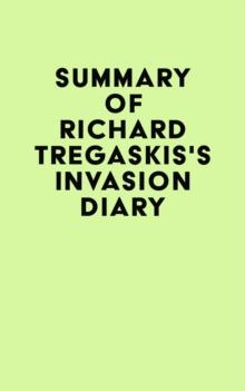 Summary of Richard Tregaskis's Invasion Diary