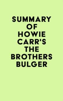 Summary of Howie Carr's The Brothers Bulger