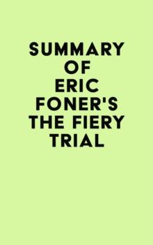 Summary of Eric Foner's The Fiery Trial