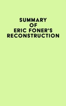 Summary of Eric Foner's Reconstruction