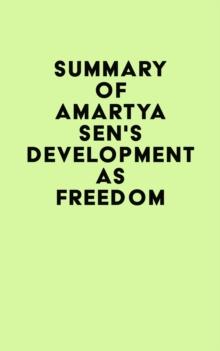 Summary of Amartya Sen's Development as Freedom