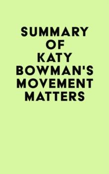 Summary of Katy Bowman's Movement Matters