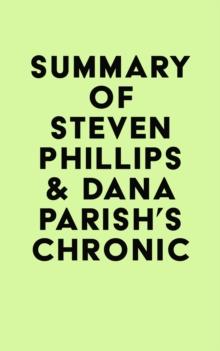 Summary of Steven Phillips & Dana Parish's Chronic