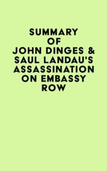 Summary of John Dinges & Saul Landau's Assassination on Embassy Row