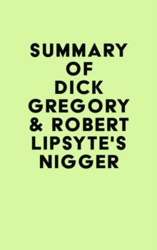 Summary of Dick Gregory & Robert Lipsyte's Nigger