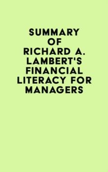 Summary of Richard A. Lambert's Financial Literacy for Managers