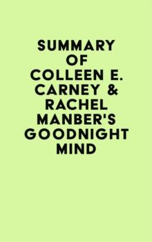 Summary of Colleen E. Carney & Rachel Manber's Goodnight Mind