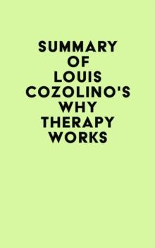 Summary of Louis Cozolino's Why Therapy Works