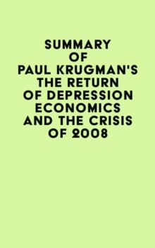 Summary of Paul Krugman's The Return of Depression Economics and the Crisis of 2008