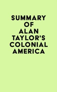 Summary of Alan Taylor's Colonial America