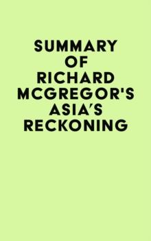 Summary of Richard McGregor's Asia's Reckoning