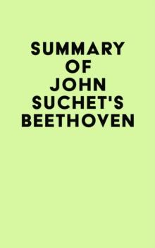 Summary of John Suchet's Beethoven