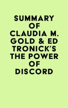 Summary of Claudia M. Gold & Ed Tronick's The Power of Discord