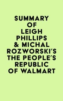 Summary of Leigh Phillips & Michal Rozworski's The People's Republic of Walmart