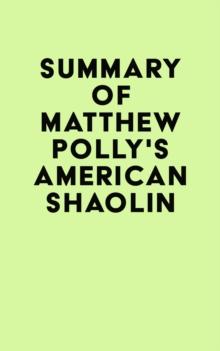 Summary of Matthew Polly's American Shaolin