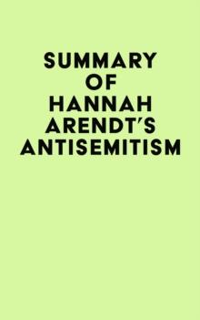 Summary of Hannah Arendt's Antisemitism