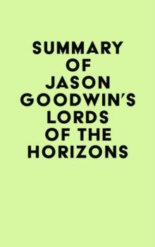 Summary of Jason Goodwin's Lords of the Horizons