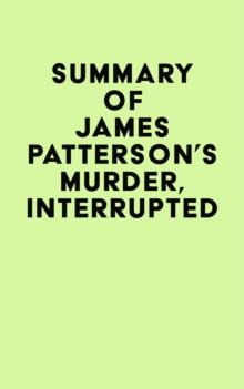 Summary of James Patterson's Murder, Interrupted