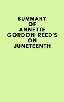 Summary of Annette Gordon-Reed's On Juneteenth