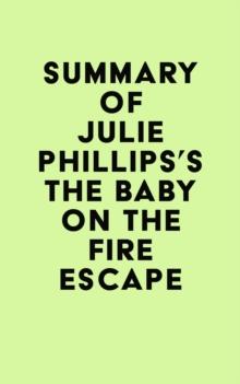 Summary of Julie Phillips's The Baby on the Fire Escape