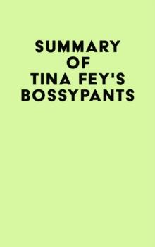 Summary of Tina Fey's Bossypants