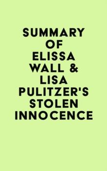 Summary of Elissa Wall & Lisa Pulitzer's Stolen Innocence