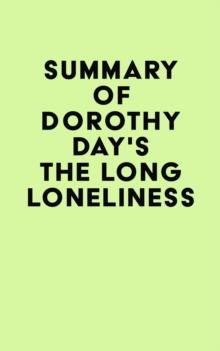 Summary of Dorothy Day's The Long Loneliness