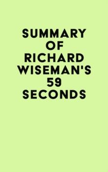 Summary of Richard Wiseman's 59 Seconds