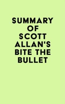 Summary of Scott Allan's Bite the Bullet