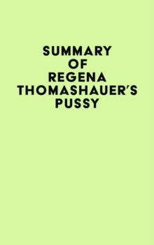 Summary of Regena Thomashauer's Pussy