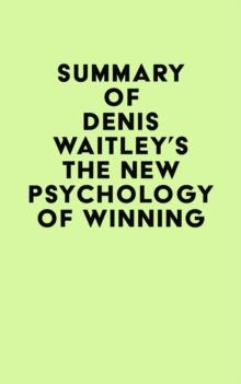 Summary of Denis Waitley's The New Psychology of Winning