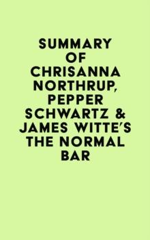 Summary of Chrisanna Northrup, Pepper Schwartz & James Witte's The Normal Bar