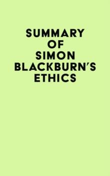 Summary of Simon Blackburn's Ethics