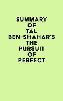 Summary of Tal Ben-Shahar's The Pursuit of Perfect