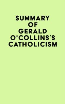 Summary of Gerald O'Collins's Catholicism