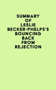 Summary of Leslie Becker-Phelps's Bouncing Back from Rejection