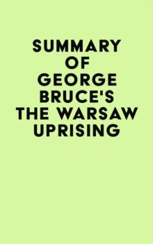 Summary of George Bruce's The Warsaw Uprising