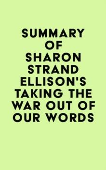 Summary of Sharon Strand Ellison's Taking the War Out of Our Words