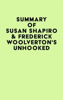 Summary of Susan Shapiro & Frederick Woolverton's Unhooked